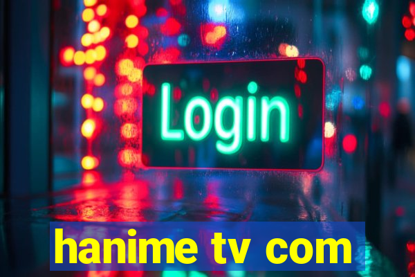 hanime tv com